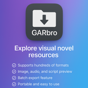 GARbro：视觉小说资源解包的全能神器-玄夜の资源小站 - 获取千万好用软件游戏以及动漫推荐